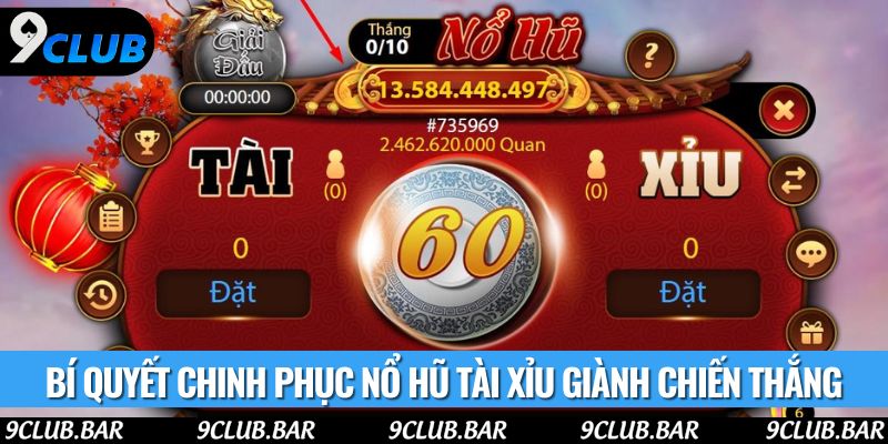 Bí quyết chinh phục nổ hũ tài xỉu giành chiến thắng