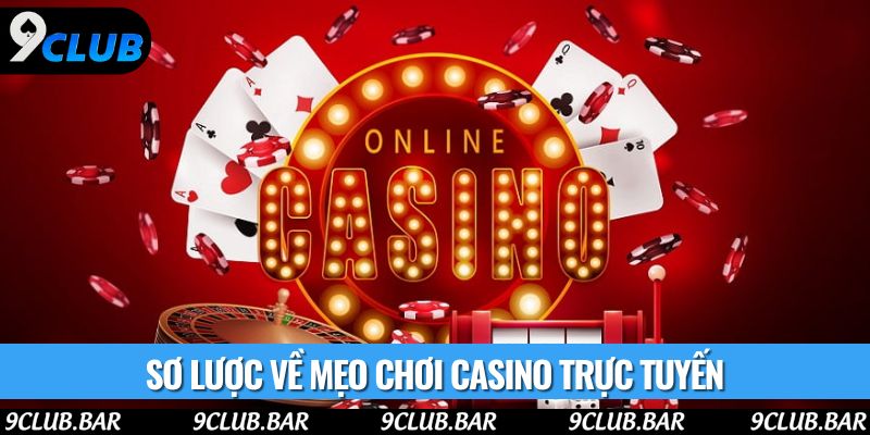 Sơ lược về mẹo chơi casino trực tuyến